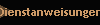 Dienstanweisungen